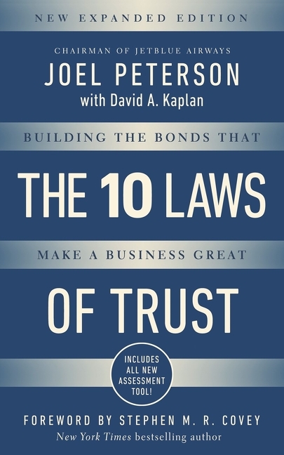  10 Laws of Trust, Expanded Edition: Building the Bonds That Make a Business Great (Expanded)
