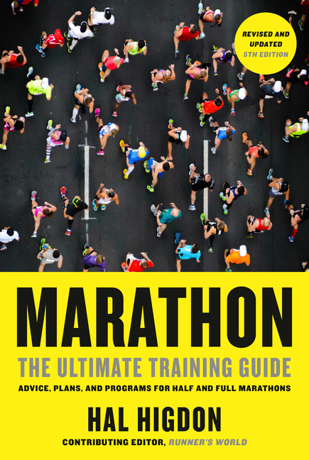 Marathon, Revised and Updated 5th Edition: The Ultimate Training Guide: Advice, Plans, and Programs for Half and Full Marathons (Revised)