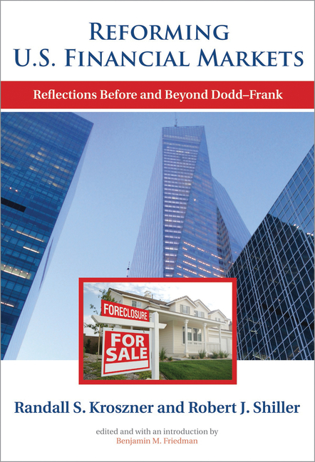  Reforming U.S. Financial Markets: Reflections Before and Beyond Dodd-Frank