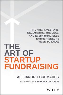 Art of Startup Fundraising: Pitching Investors, Negotiating the Deal, and Everything Else Entreprene