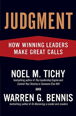 Judgment: How Winning Leaders Make Great Calls (Updated)