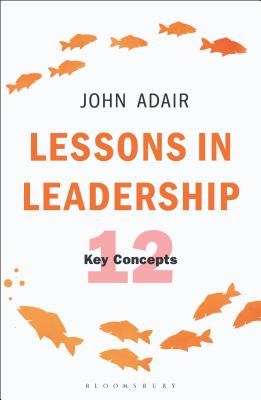 Lessons in Leadership: 12 Key Concepts