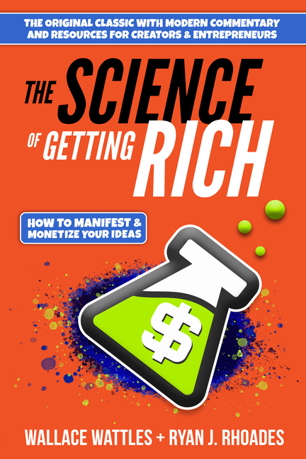 The Science of Getting Rich: How to Manifest + Monetize Your Ideas