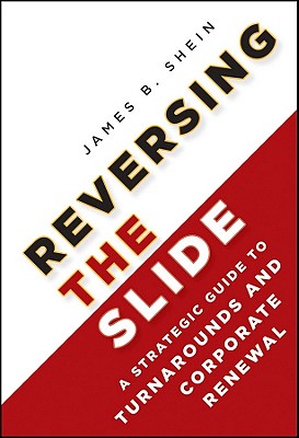  Reversing the Slide: A Strategic Guide to Turnarounds and Corporate Renewal