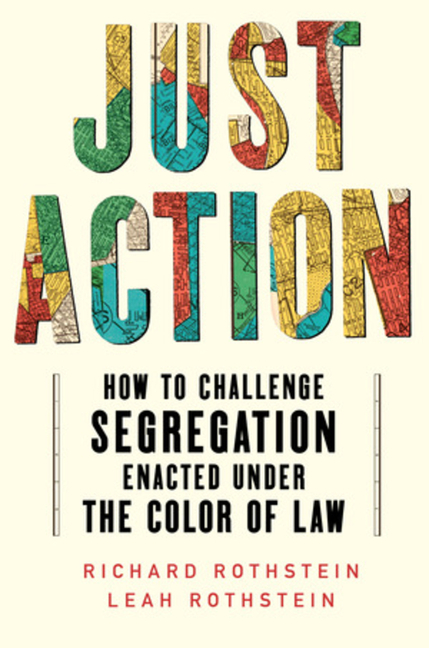 Just Action How to Challenge Segregation Enacted Under the Color of Law