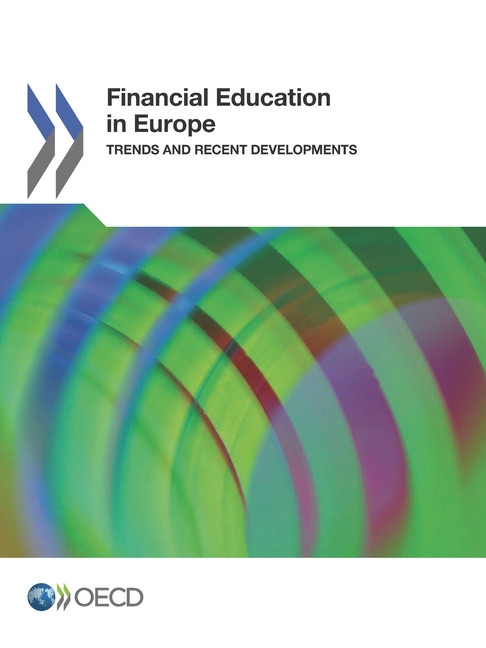 Financial Education in Europe: Trends and Recent Developments