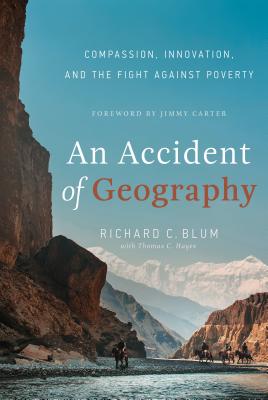 Accident of Geography: Compassion, Innovation and the Fight Against Poverty