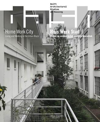 Dash 15: Home Work City: Living and Working in the Urban Block