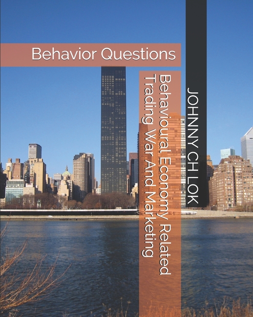 Behavioural Economy Related Trading War And Marketing: Behavior Questions