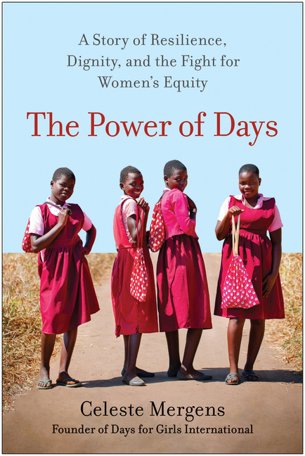 The Power of Days: A Story of Resilience, Dignity, and the Fight for Women's Equity