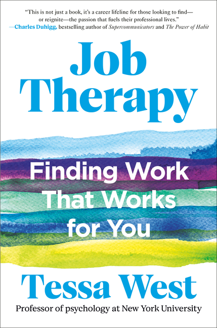 Job Therapy: Finding Work That Works for You