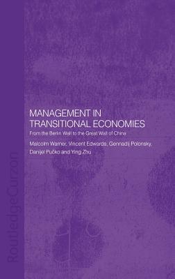  Management in Transitional Economies: From the Berlin Wall to the Great Wall of China