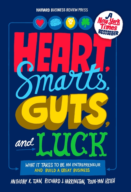  Heart, Smarts, Guts, and Luck: What It Takes to Be an Entrepreneur and Build a Great Business