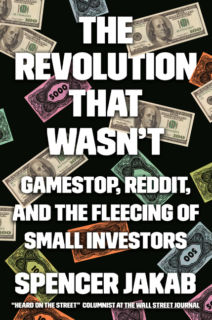 Revolution That Wasn't: Gamestop, Reddit, and the Fleecing of Small Investors