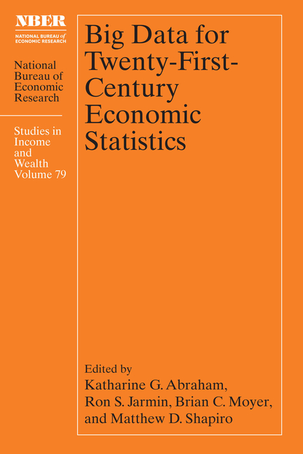  Big Data for Twenty-First-Century Economic Statistics: Volume 79