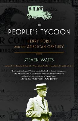People's Tycoon: Henry Ford and the American Century