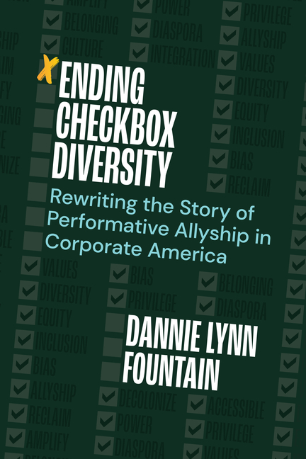  Ending Checkbox Diversity: Rewriting the Story of Performative Allyship in Corporate America