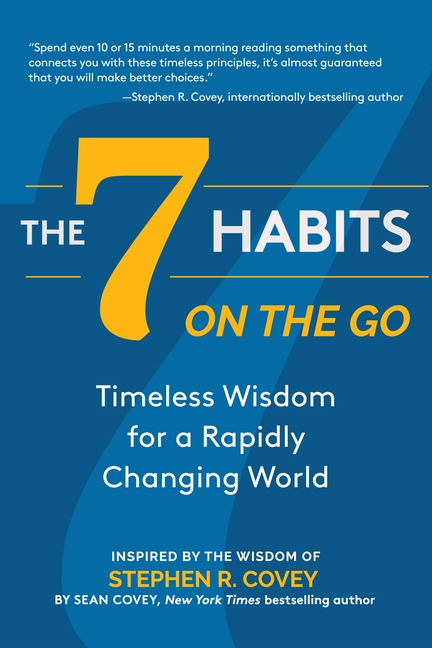 7 Habits on the Go: Timeless Wisdom for a Rapidly Changing World (Keys to Personal Success)