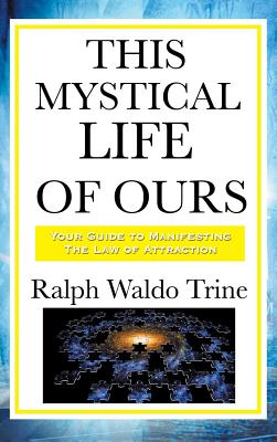  This Mystical Life of Ours