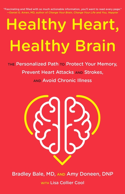Healthy Heart, Healthy Brain: The Personalized Path to Protect Your Memory, Prevent Heart Attacks an