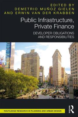 Public Infrastructure, Private Finance: Developer Obligations and Responsibilities