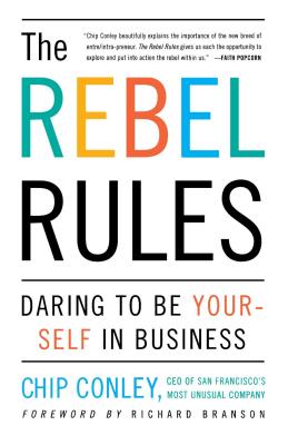Rebel Rules: Daring to Be Yourself in Business (Original)