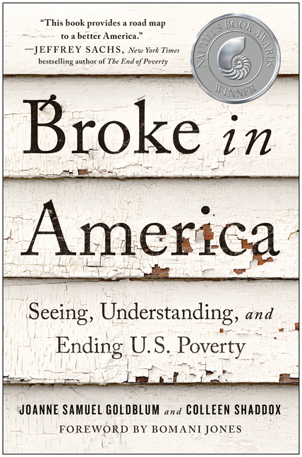  Broke in America: Seeing, Understanding, and Ending Us Poverty