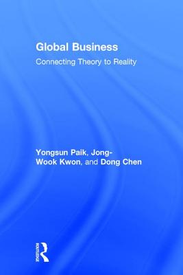  Global Business: Connecting Theory to Reality (Revised)