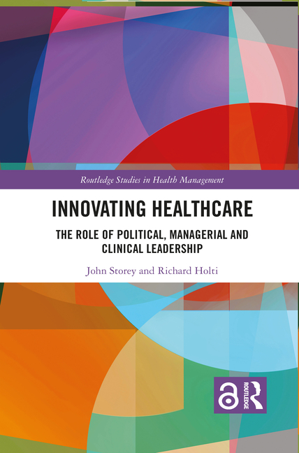 Innovating Healthcare The Role of Political, Managerial and Clinical Leadership