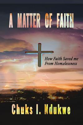 Matter of Faith: How Faith Saved Me From Homelessness