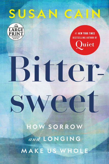 Bittersweet (Oprah's Book Club) How Sorrow and Longing Make Us Whole