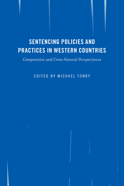  Crime and Justice, Volume 45: Sentencing Policies and Practices in Western Countries: Comparative and Cross-National Perspectives Volume 45