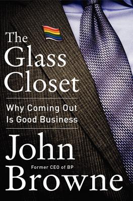 Glass Closet: Why Coming Out Is Good Business