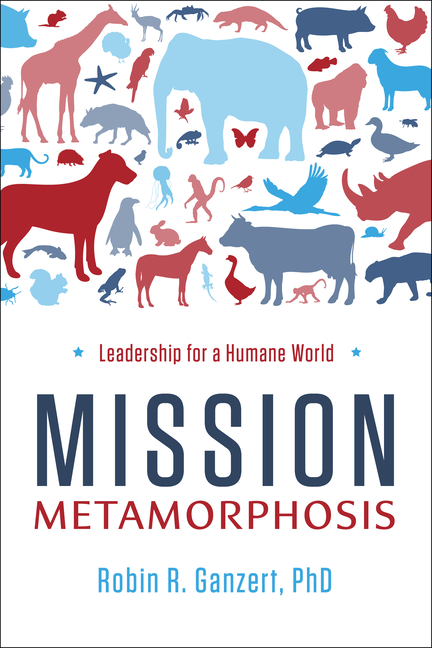 Mission Metamorphosis Leadership for a Humane World