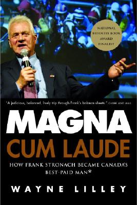 Magna Cum Laude: How Frank Stronach Became Canada's Best-Paid Man (Revised)