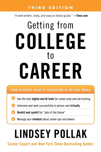  Getting from College to Career Third Edition: Your Essential Guide to Succeeding in the Real World