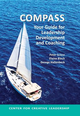  Compass: Your Guide for Leadership Development and Coaching