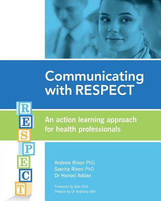 Communicating with RESPECT: An action learning approach for health professionals