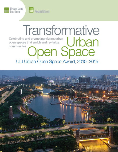 Transformative Urban Open Space: The Uli Urban Open Space Award 2010-2015