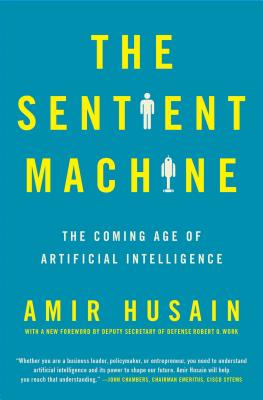 Sentient Machine: The Coming Age of Artificial Intelligence