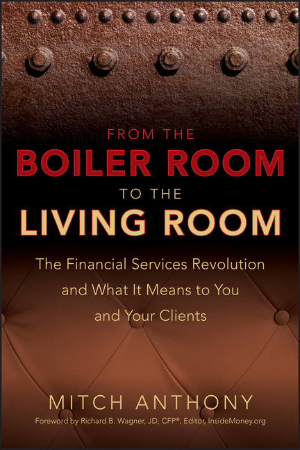 From the Boiler Room to the Living Room: The Financial Services Revolution and What It Means to You 