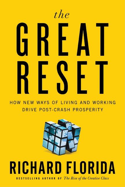 Great Reset: How the Post-Crash Economy Will Change the Way We Live and Work