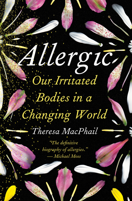  Allergic: Our Irritated Bodies in a Changing World