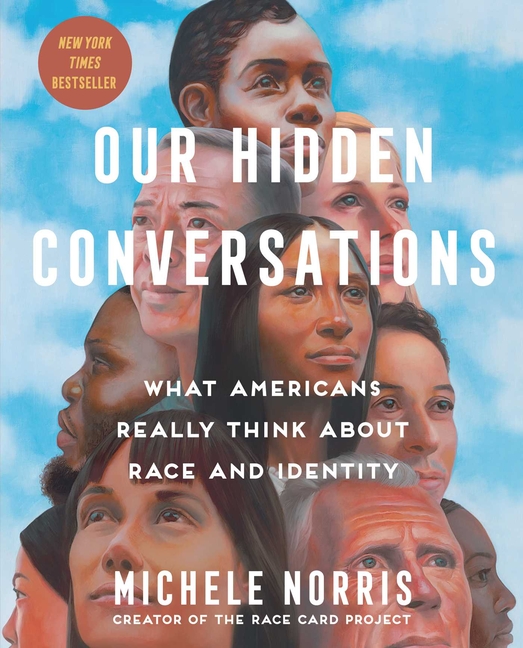  Our Hidden Conversations: What Americans Really Think about Race and Identity