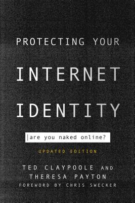 Protecting Your Internet Identity: Are You Naked Online? (Updated)