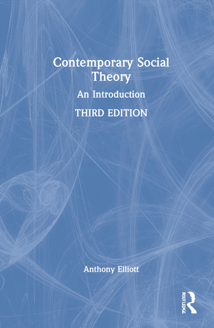  Contemporary Social Theory: An Introduction