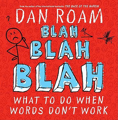  Blah Blah Blah: What to Do When Words Don't Work