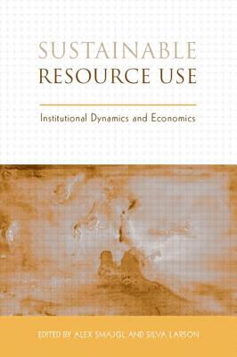 Sustainable Resource Use: Institutional Dynamics and Economics