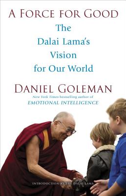 A Force for Good: The Dalai Lama's Vision for Our World