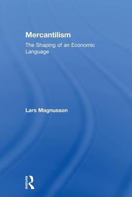  Mercantilism: The Shaping of an Economic Language